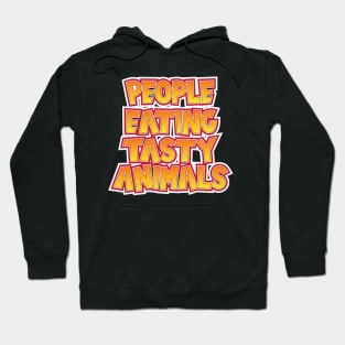 People Eating Tasty Animals Hoodie